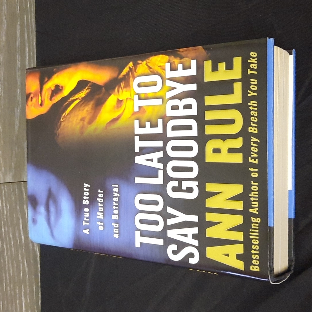 To late to say Goodbye by Ann Rule non fiction